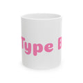 Type B Personality Mug
