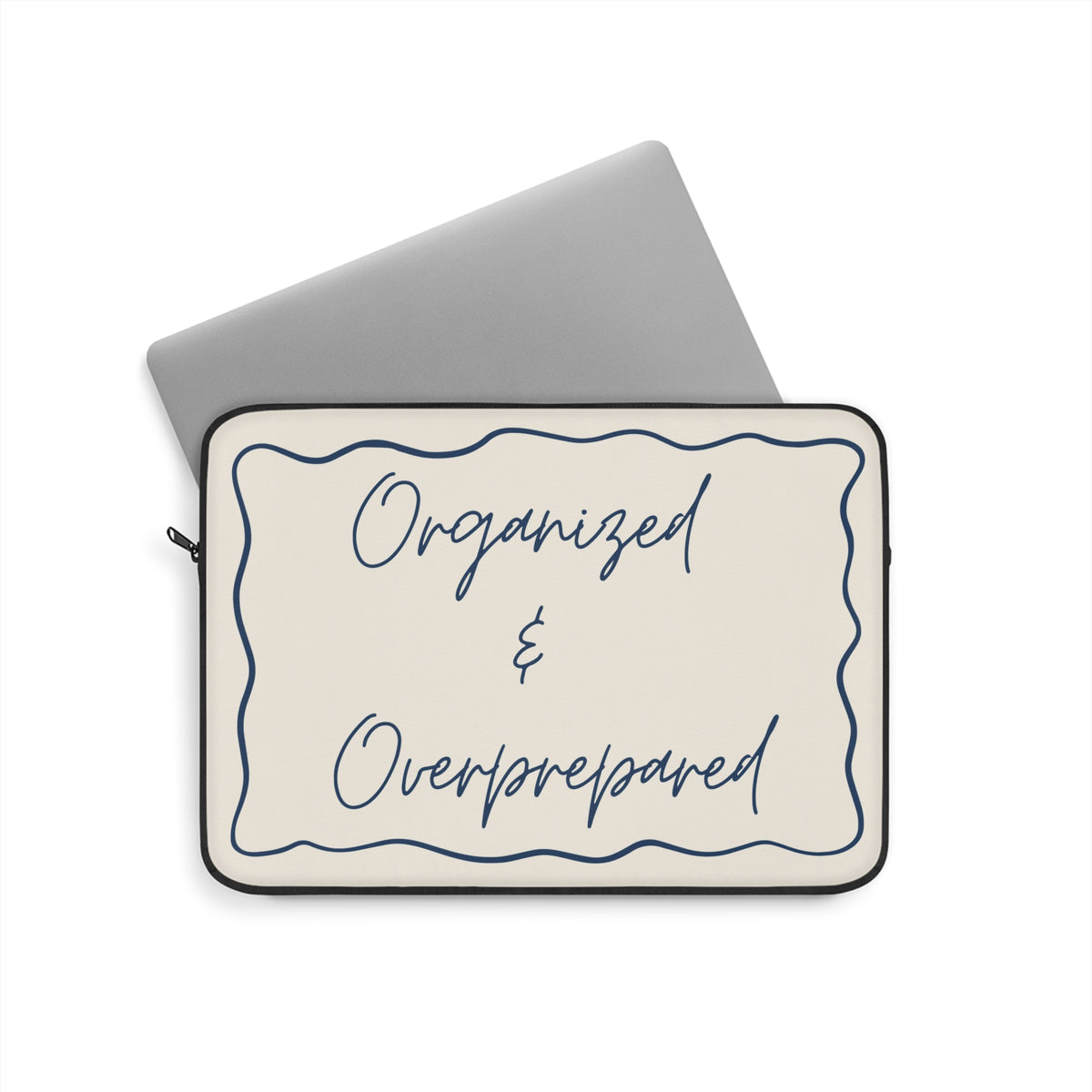 Type A Laptop Sleeve | Organized & Overprepared