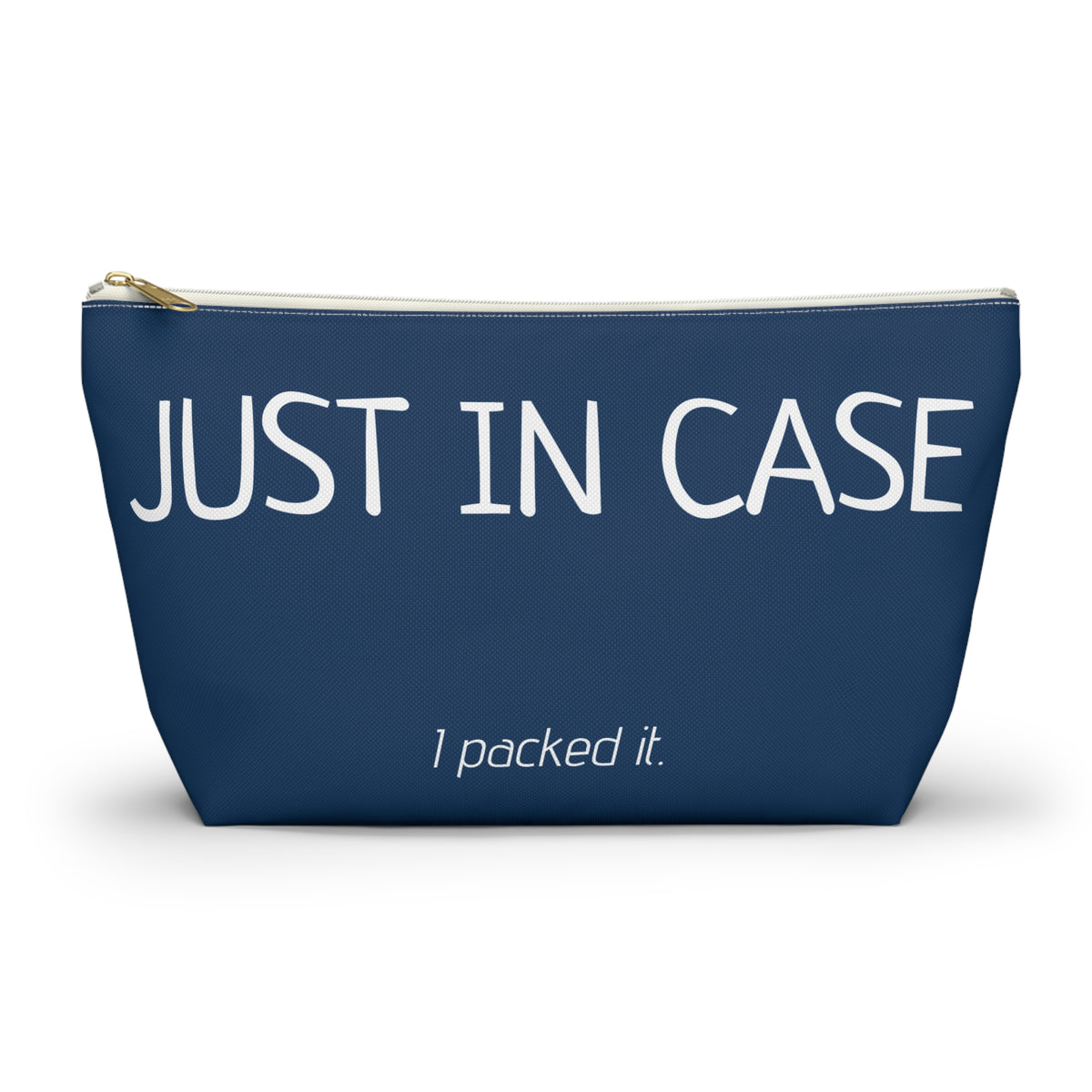 Type A Travel Makeup Bag | Personalized "Just in Case... I Packed It" Cosmetic Bag
