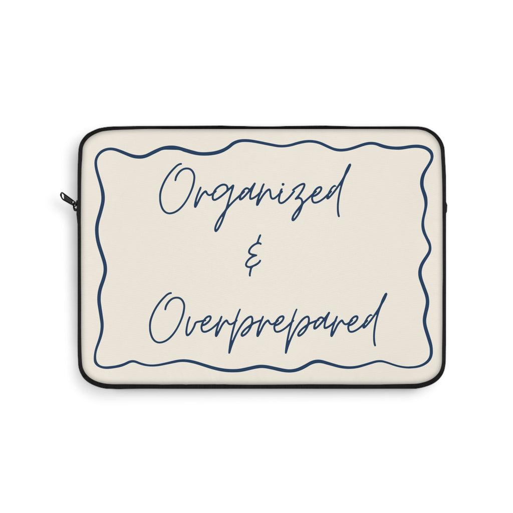 Type A Laptop Sleeve | Organized & Overprepared