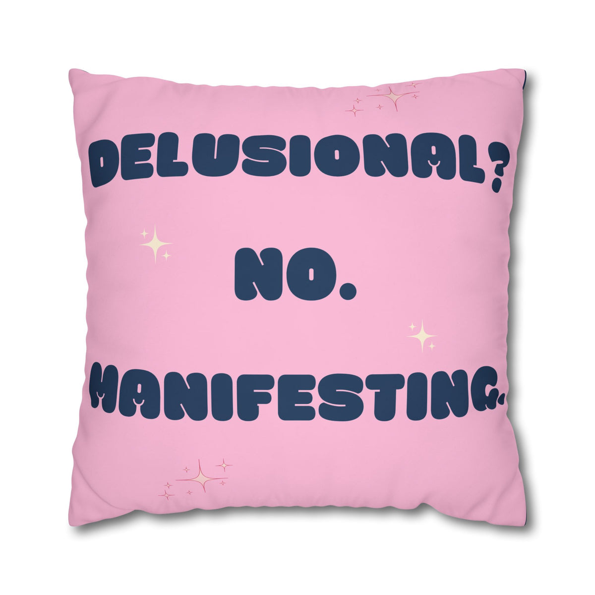 Delusional? No. Manifesting. Decorative Throw Pillow Cover