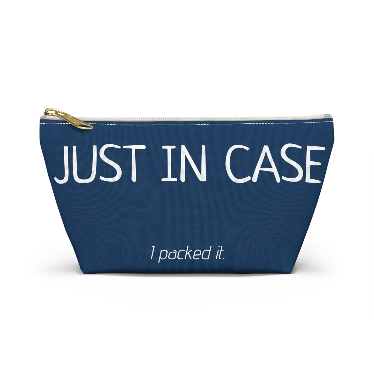 Type A Travel Makeup Bag | Personalized "Just in Case... I Packed It" Cosmetic Bag