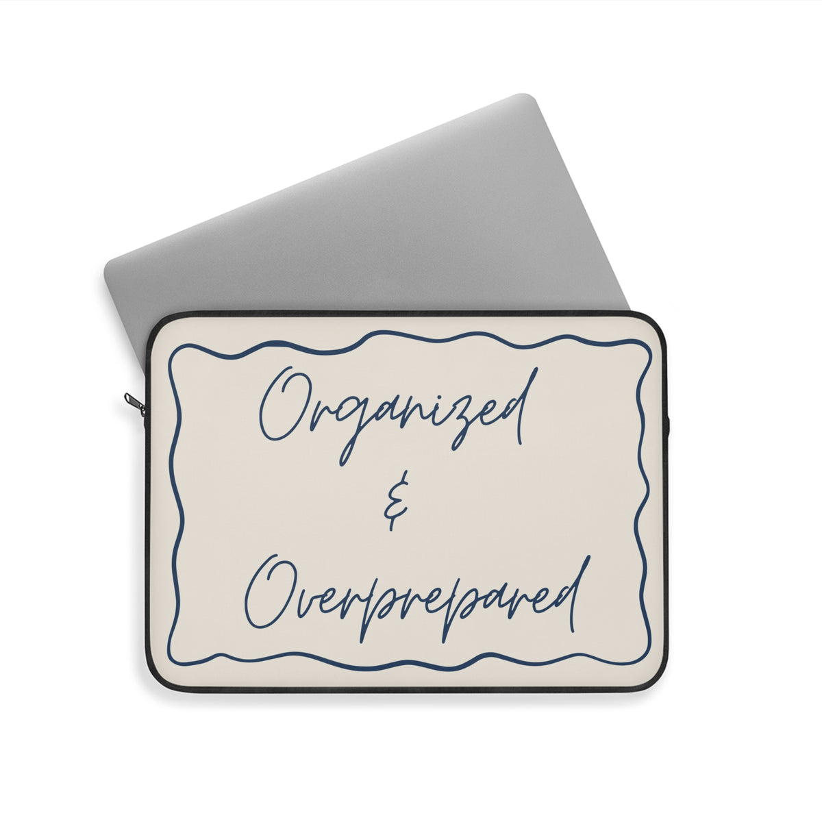 Type A Laptop Sleeve | Organized & Overprepared