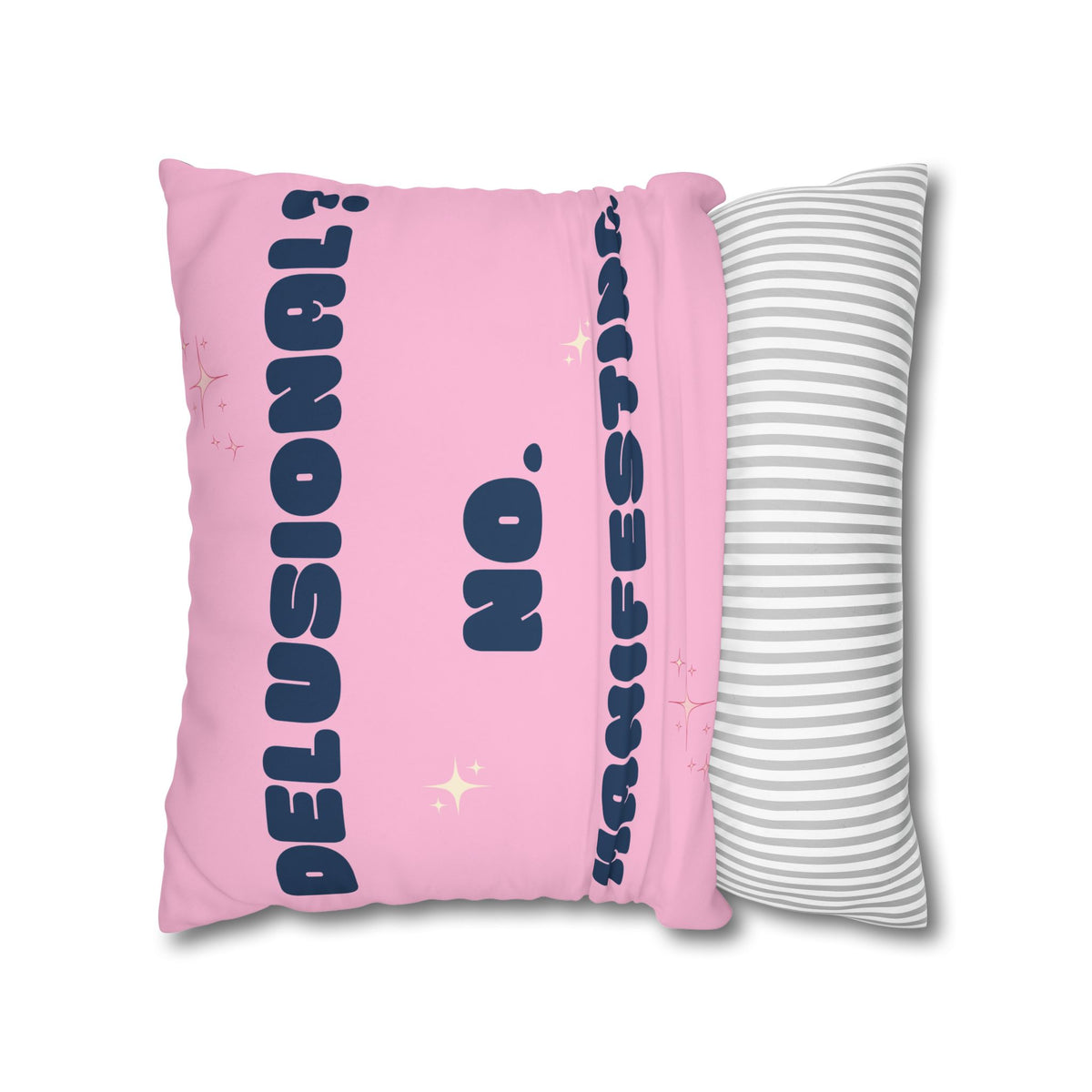 Delusional? No. Manifesting. Decorative Throw Pillow Cover