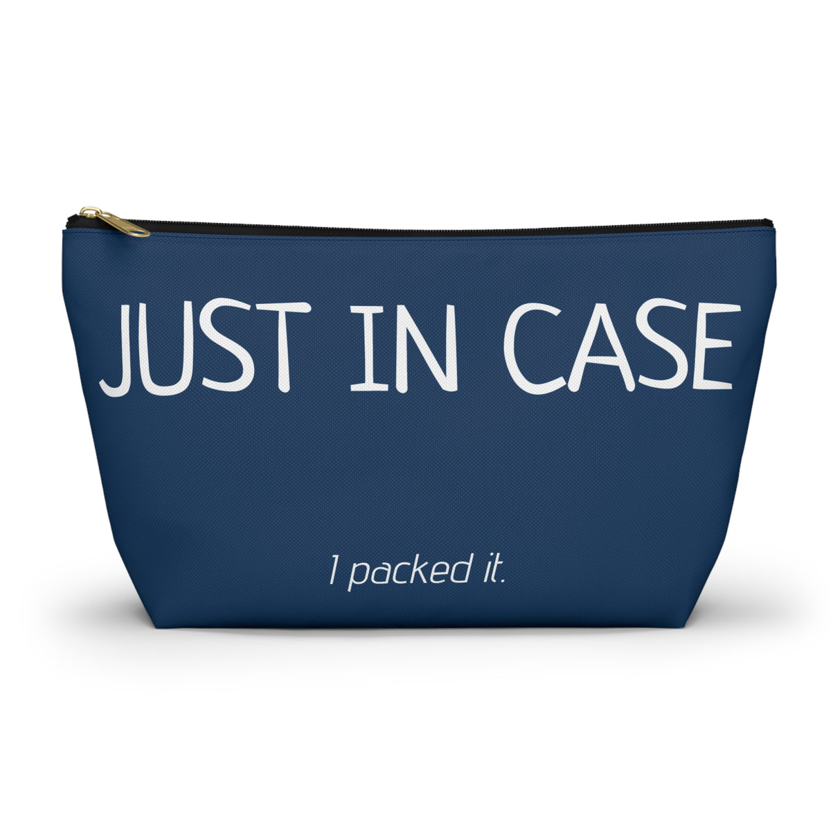 Type A Travel Makeup Bag | Personalized "Just in Case... I Packed It" Cosmetic Bag