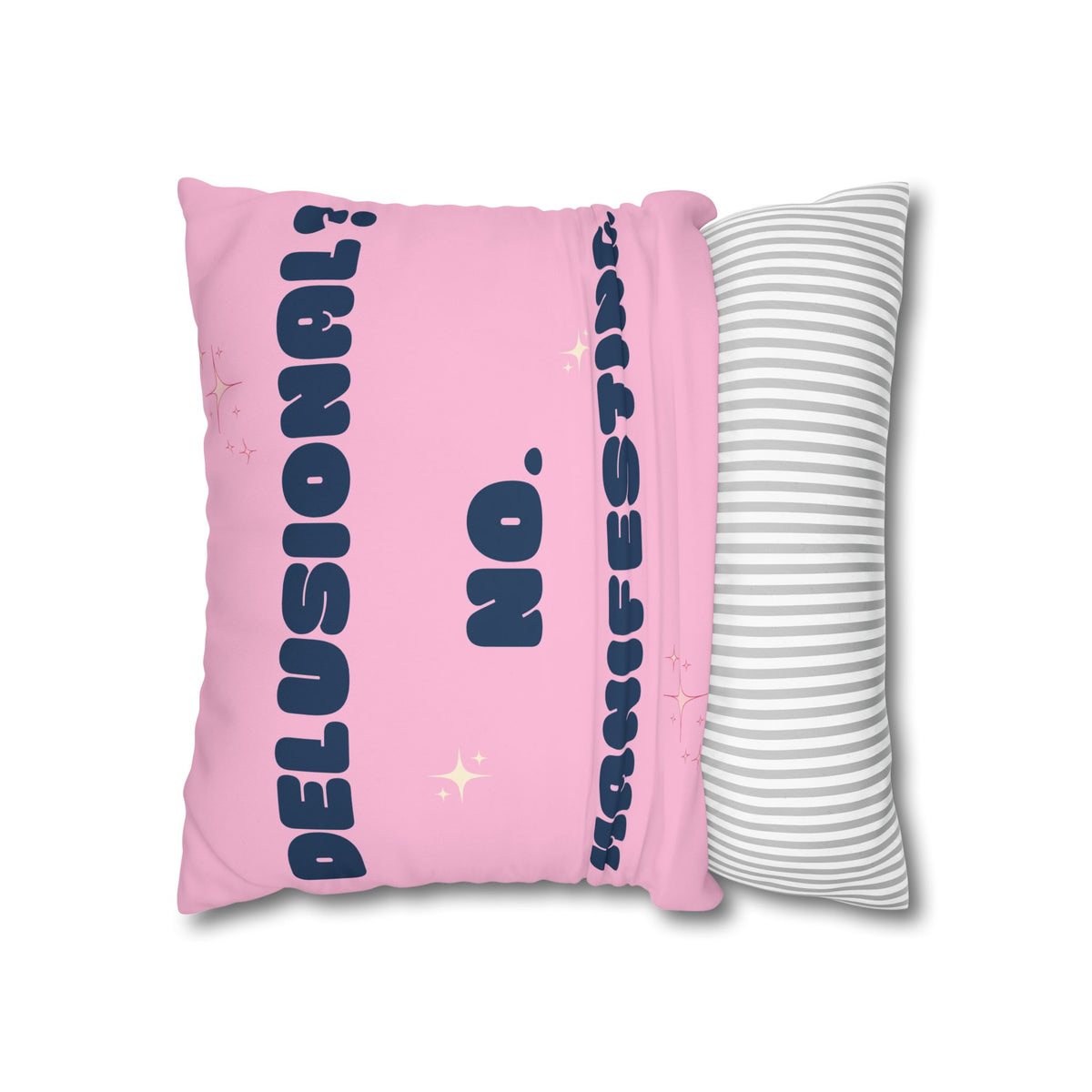 Delusional? No. Manifesting. Decorative Throw Pillow Cover