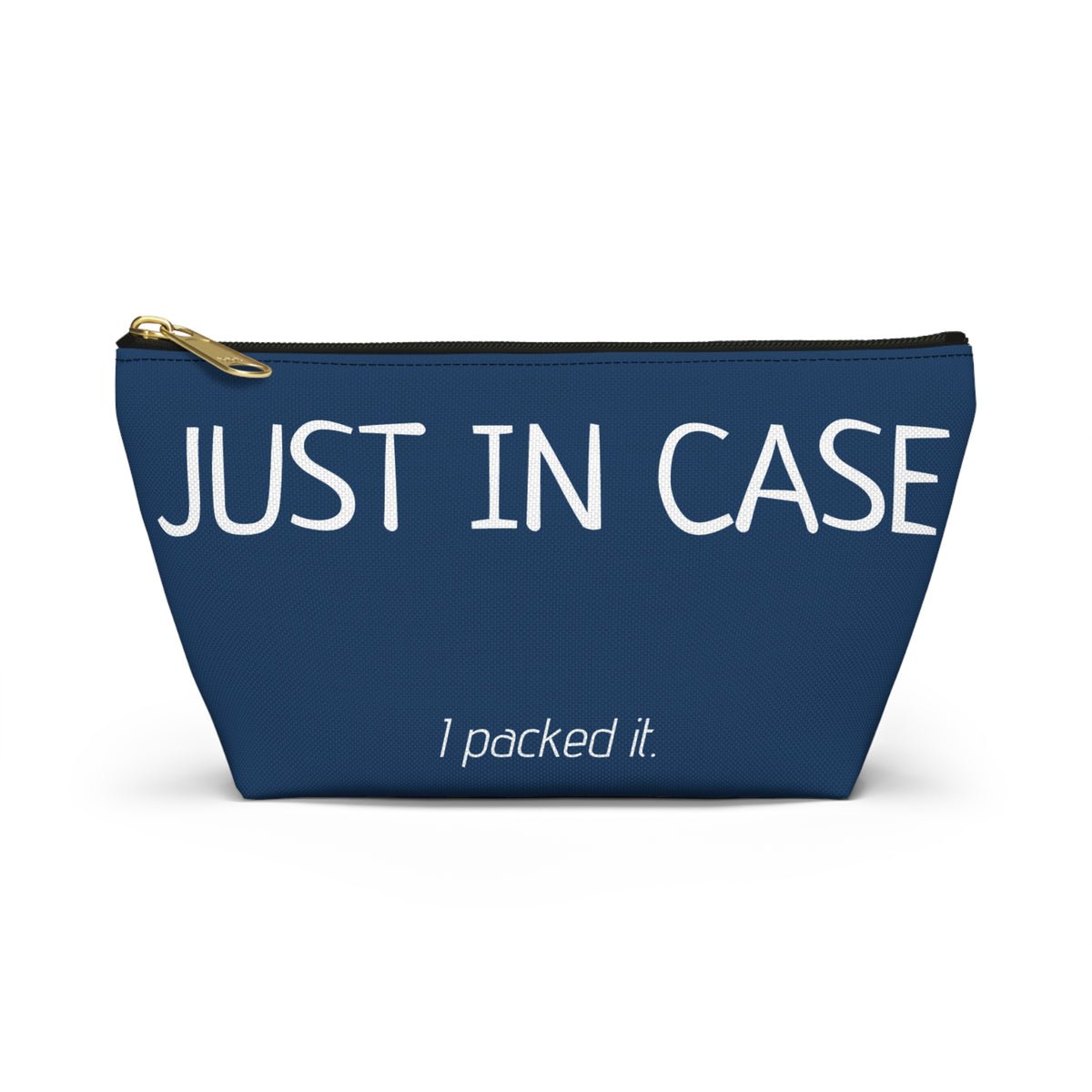 Type A Travel Makeup Bag | Personalized "Just in Case... I Packed It" Cosmetic Bag