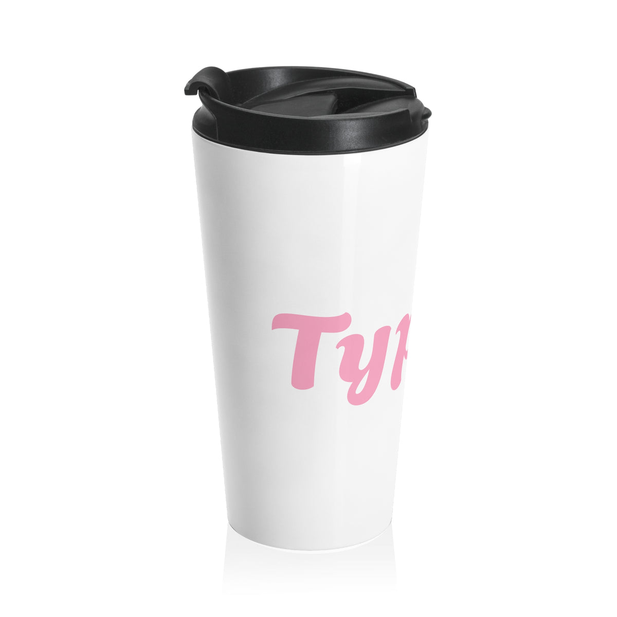Travel Mug — Pink Cursive "Type A" Stainless Steel Tumbler